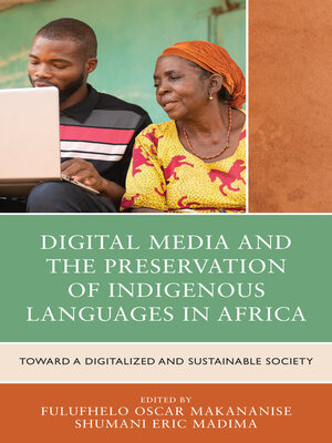 cover image of Digital Media and the Preservation of Indigenous Languages in Africa